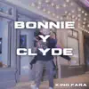 King Fara - Bonnie Y Clyde - Single